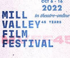 Mill Valley Film Festival 45 Mill Valley Film Festival 45